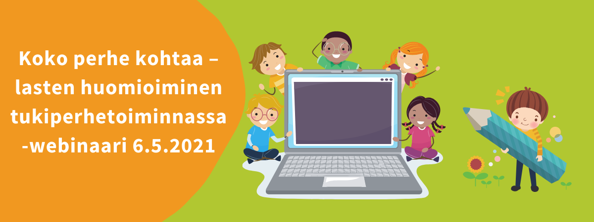 Piirroskuva, jossa on lapsia kannettavan tietokoneen ympärillä. Tekstissä tiedot 6.5.2021 järjestettävästä webinaarista.